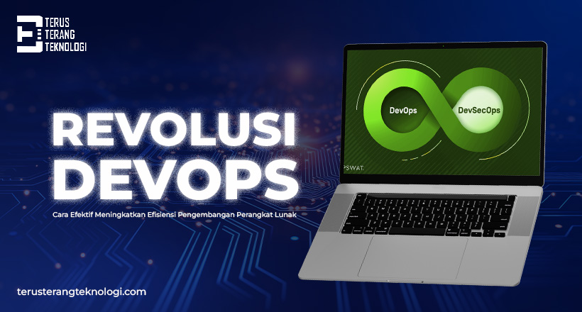 Revolusi DevOps : Cara Efektif Meningkatkan Efisiensi Pengembangan Perangkat Lunak