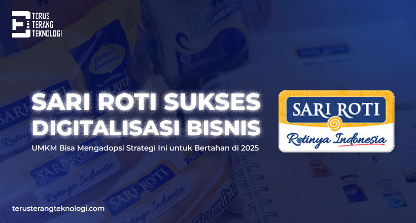 Sari Roti Sukses Digitalisasi Bisnis : UMKM Bisa Mengadopsi Strategi Ini untuk Bertahan di 2025