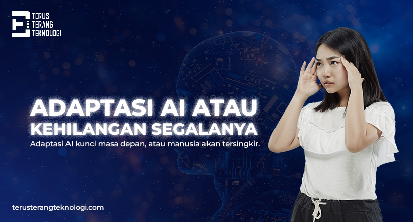 AI Bisa Menghancurkan Masa Depanmu Jika Tak Siap! Ini Faktanya