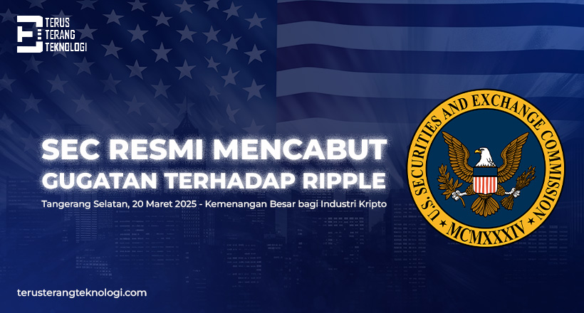 SEC Resmi Mencabut Gugatan terhadap Ripple: Kemenangan Besar bagi Industri Kripto