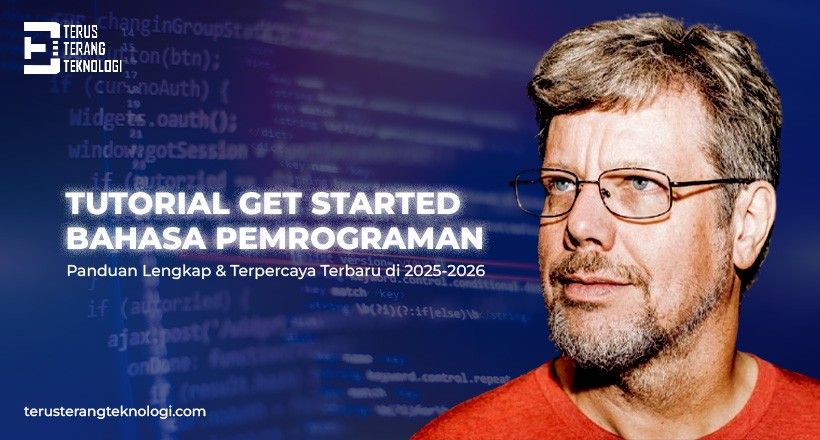 Tutorial Get Started Bahasa Pemrograman Terbaru 2025 - Panduan Lengkap & Terpercaya