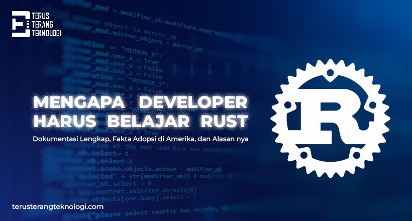 Mengapa Rust Jadi Bahasa Pemrograman Paling Strategis di 2025